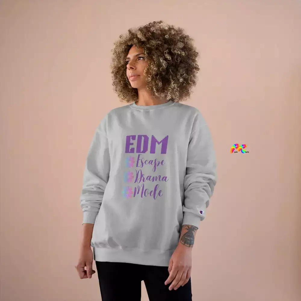 EDM Escape Drama Mode Champion Sweatshirt