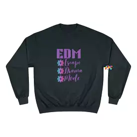 EDM Escape Drama Mode Champion Sweatshirt