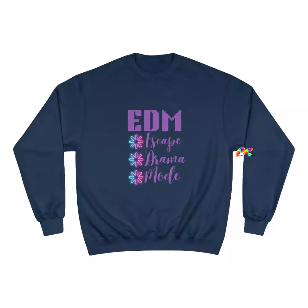 EDM Escape Drama Mode Champion Sweatshirt