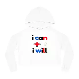 I Can + I Will Cropped Hoodie